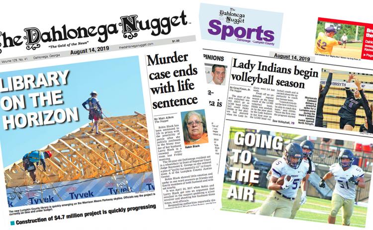 THE AUGUST 14 EDITION OF THE DAHLONEGA NUGGET IS OUT NOW. CHECK OUT THIS WEEK'S ARTICLES