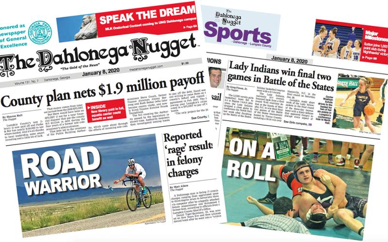 THE JANUARY 8 EDITION OF THE DAHLONEGA NUGGET IS OUT NOW. CHECK OUT THIS WEEK'S ARTICLES