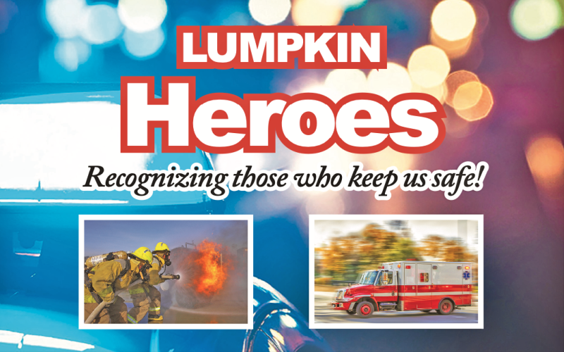 This week we honor the brave men and women who work all hours of the day to keep our local citizens safe in the Lumpkin Heroes section.