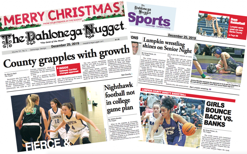 THE DECEMBER 25 EDITION OF THE DAHLONEGA NUGGET IS OUT NOW. CHECK OUT THIS WEEK'S ARTICLES