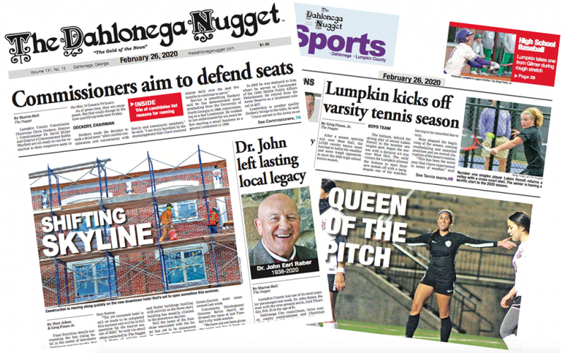 THE FEBRUARY 26 EDITION OF THE DAHLONEGA NUGGET IS OUT NOW. CHECK OUT THIS WEEK'S ARTICLES