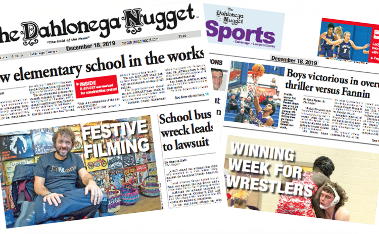 THE DECEMBER 18 EDITION OF THE DAHLONEGA NUGGET IS OUT NOW. CHECK OUT THIS WEEK'S ARTICLES